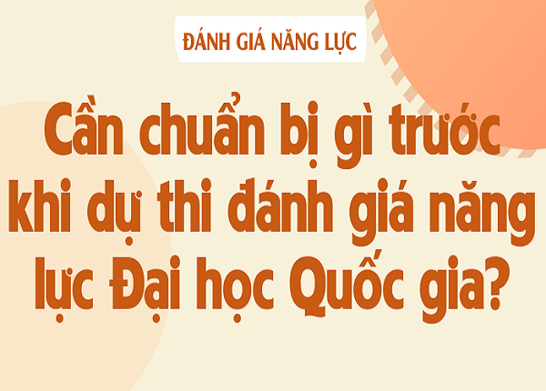 Thí sinh cần lưu ý những gì khi tham gia thi đánh giá năng lực