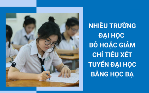 Nhiều trường đại học chốt bỏ xét học bạ từ năm 2025