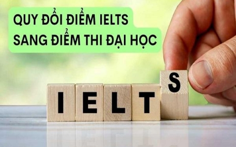 Quy đổi IELTS từ 4.5 trong xét tuyển đại học