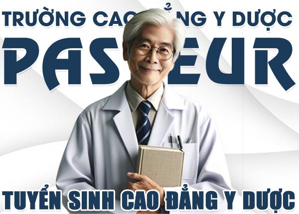 Trường Cao đẳng Y Dược Pasteur đào tạo Cao đẳng Y Dược 2025